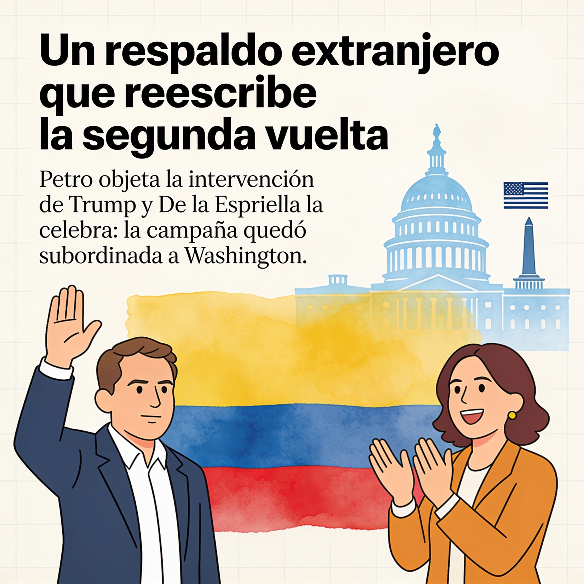 Un respaldo extranjero que reescribe la segunda vuelta — Política, ilustración editorial
