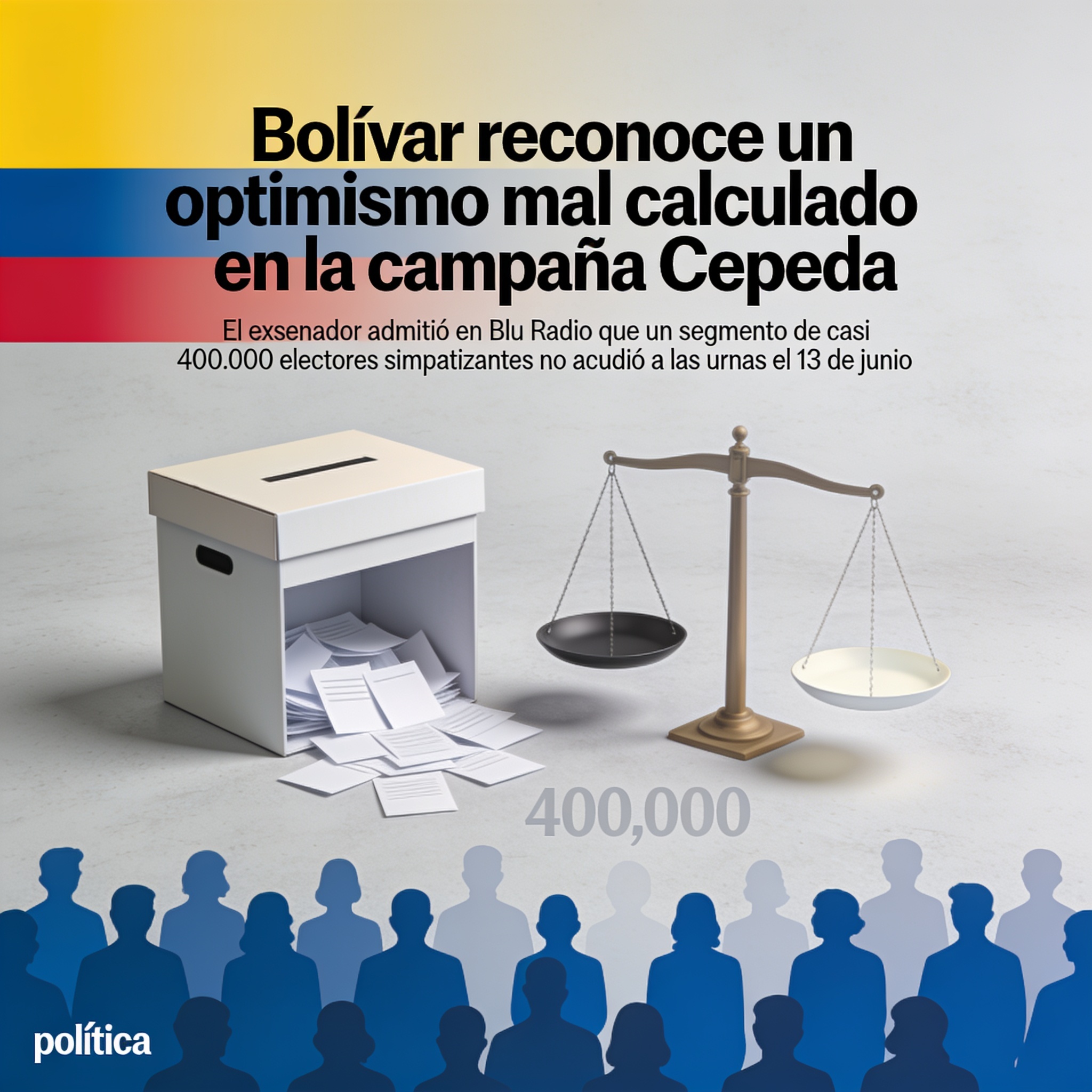 Bolívar reconoce un optimismo mal calculado en la campaña Cepeda — Política, ilustración editorial