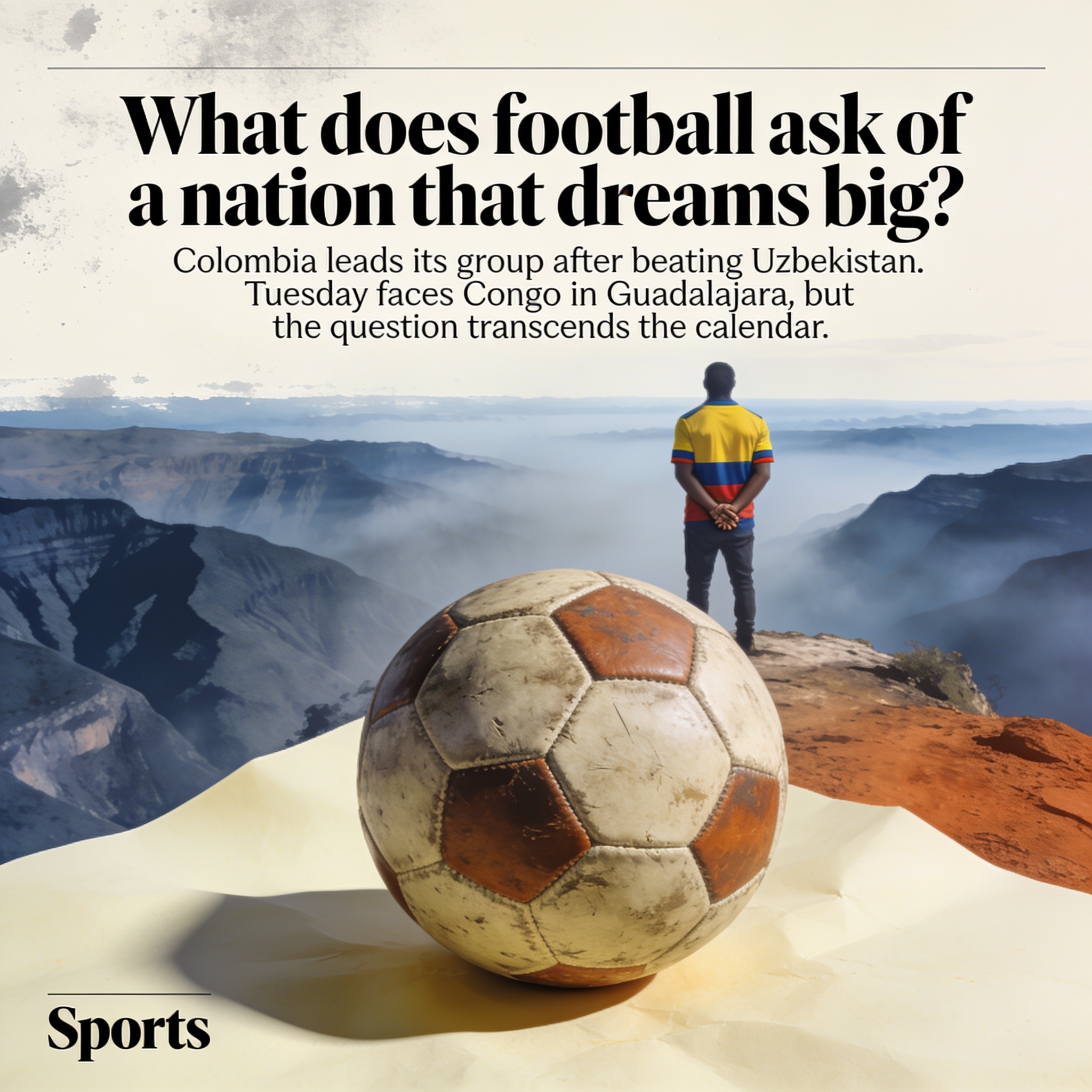 ¿Qué pide el fútbol a una nación que sueña en grande? — Deportes, ilustración editorial
