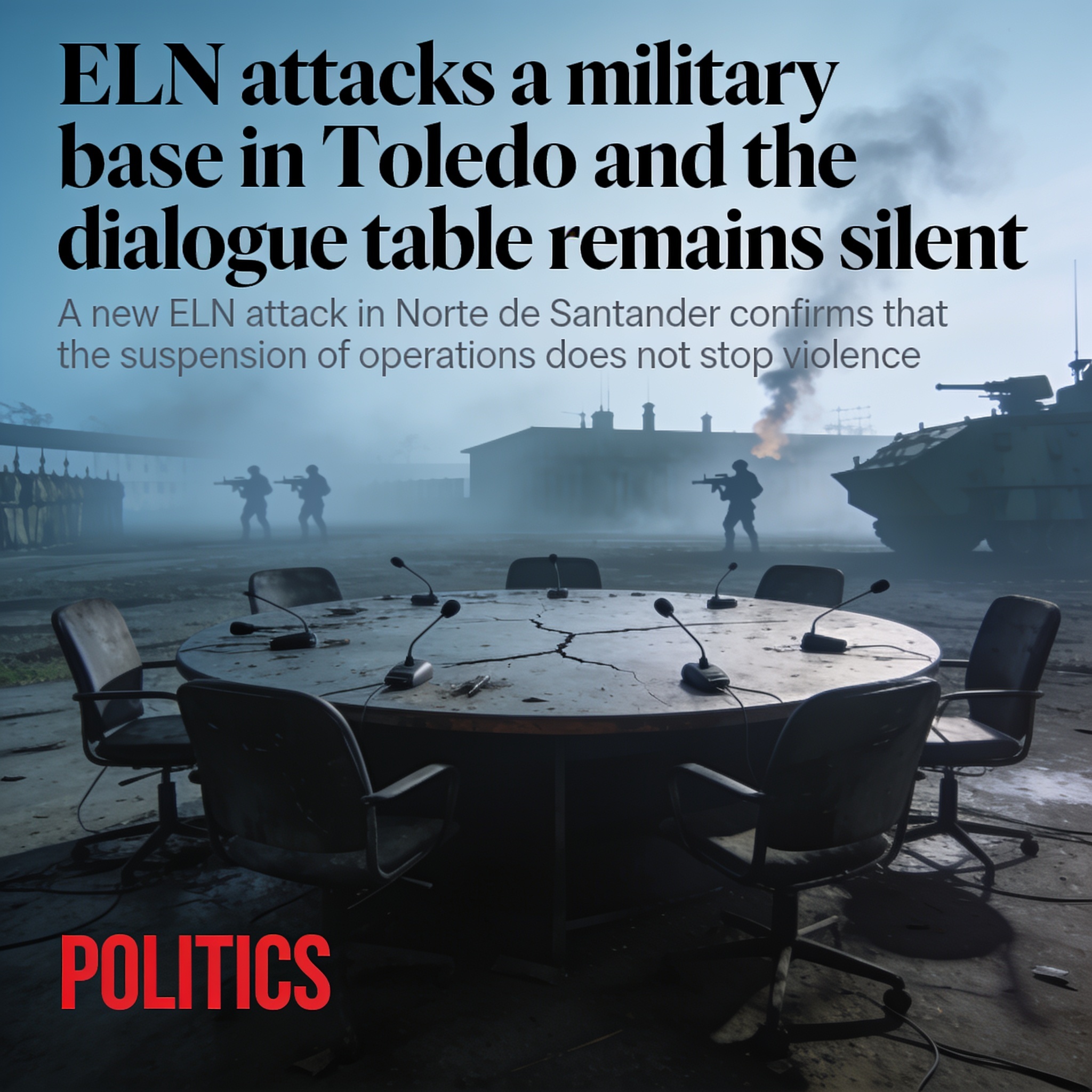 El ELN ataca una base militar en Toledo y la mesa de diálogo guarda silencio — Política, ilustración editorial