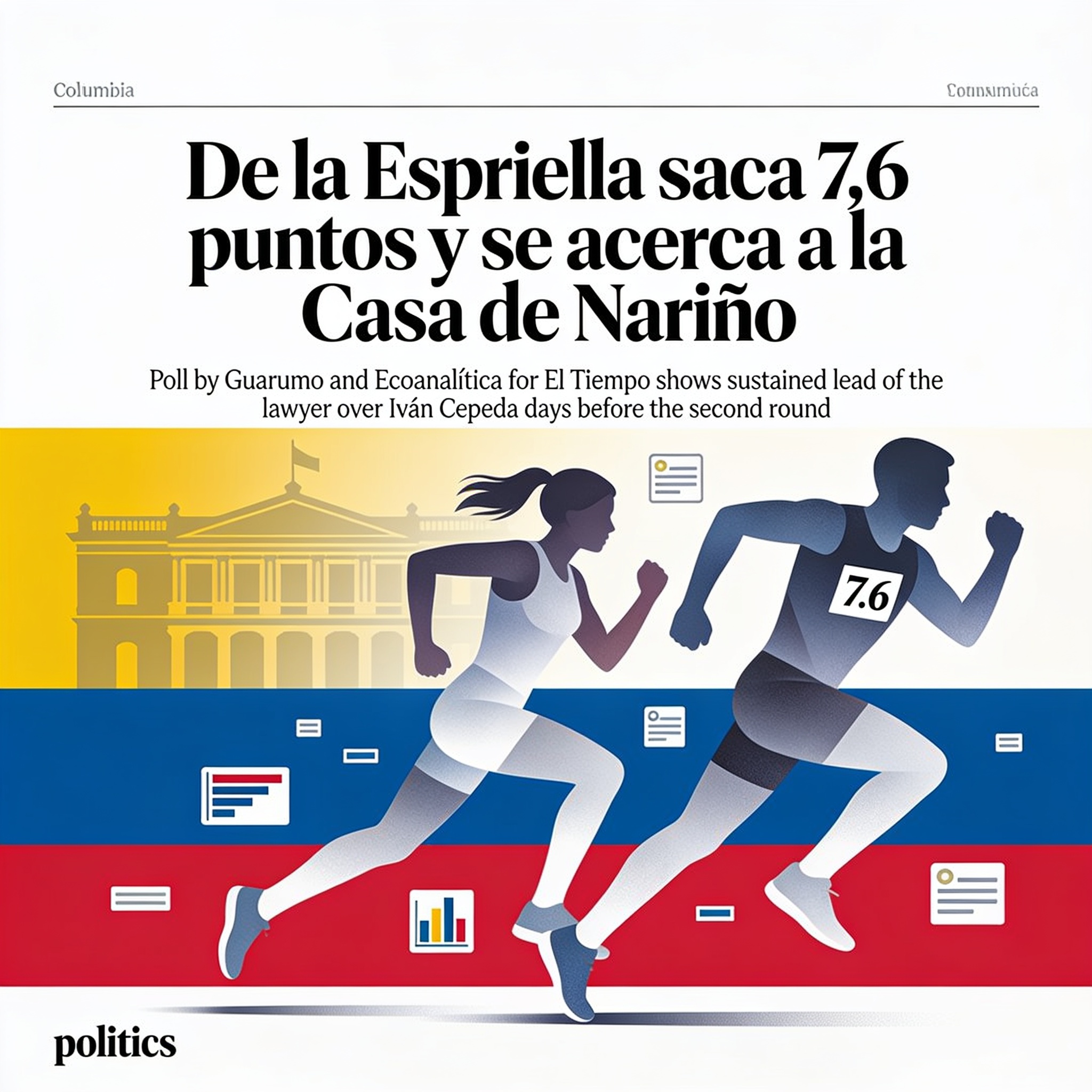 De la Espriella saca 7,6 puntos y se acerca a la Casa de Nariño — Política, ilustración editorial