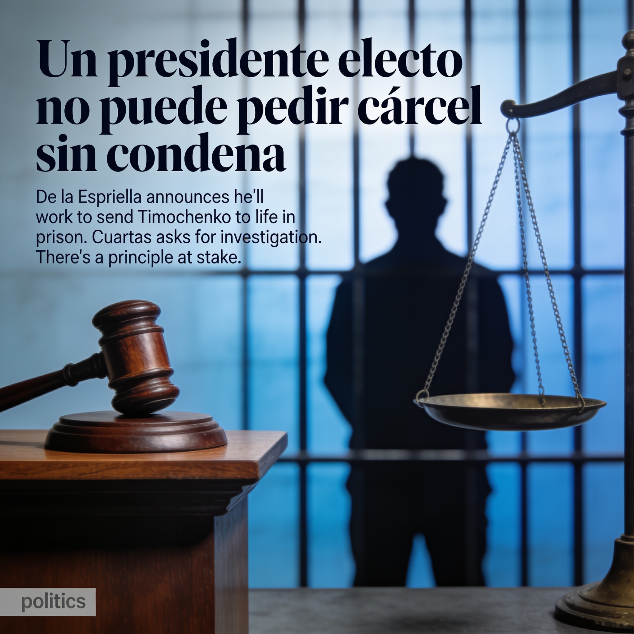 Un presidente electo no puede pedir cárcel sin condena — Política, ilustración editorial