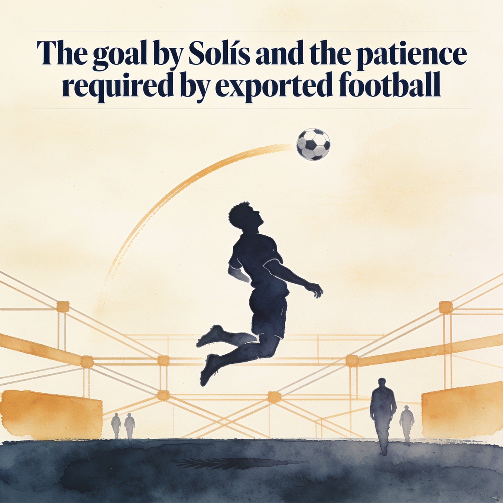 El gol de Solís y la paciencia que exige el fútbol exportado — Deportes, ilustración editorial